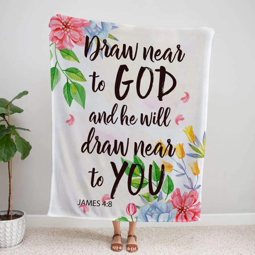 James 48 Draw Near To God And He Will Draw Near To You Fleece Blanket - Christian Blanket - Bible Verse Blanket